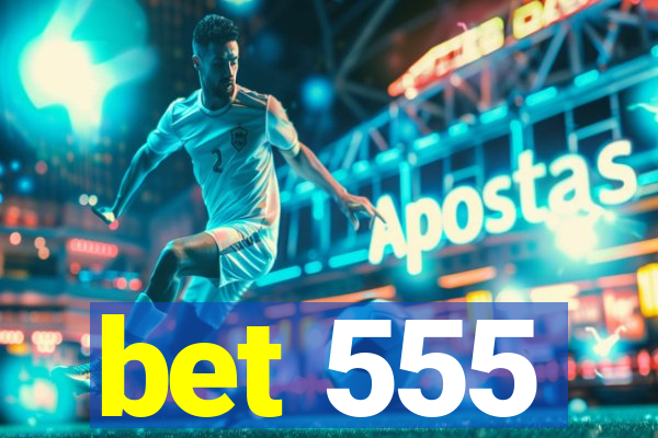 bet 555